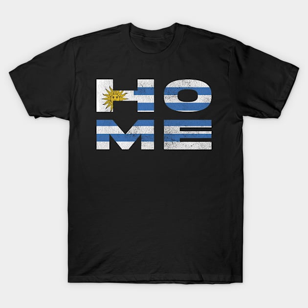 Home Uruguay Flag Uruguayan T-Shirt by BramCrye